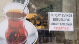 Ankara’da bir çayevinde siyaset konuşmak yasaklandı