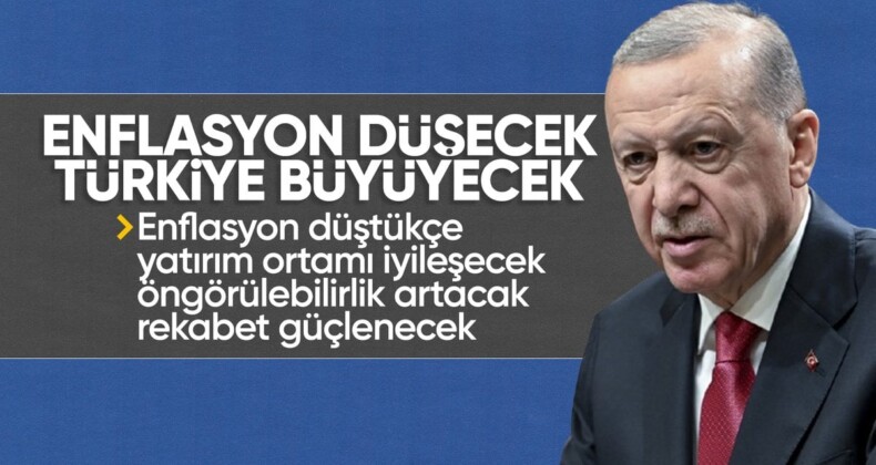 Cumhurbaşkanı Erdoğan’dan ekonomi mesajı! ‘Türkiye enflasyonu düşürerek büyüyecek’