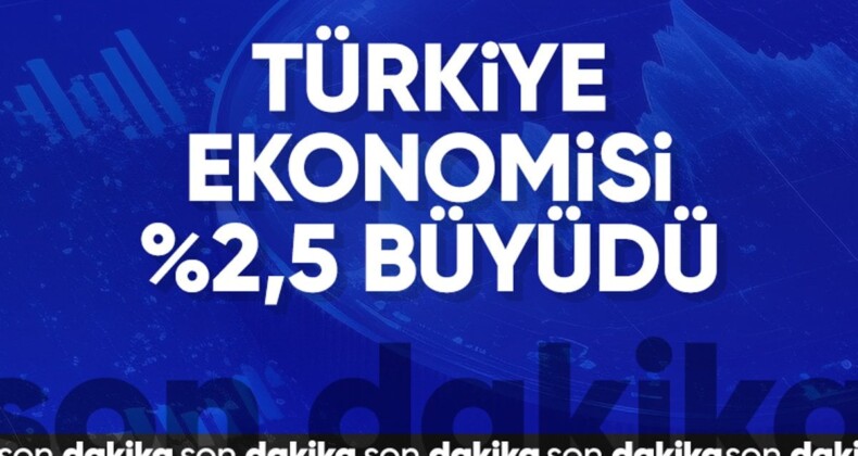 SON DAKİKA: Türkiye ekonomisi 2024’ün ikinci çeyreğinde yüzde 2,5 büyüdü