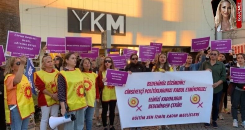 Eğitim Sen İzmir Kadın Meclisi, iktidarın cinsiyetçi kıyafet dayatmalarını protesto etti