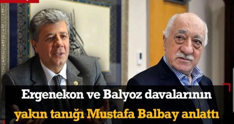 FETÖ elebaşısı Fethullah Gülen öldü Balyoz ve Ergenekon’un yakın tanığı Mustafa Balbay, o günleri anlattı.