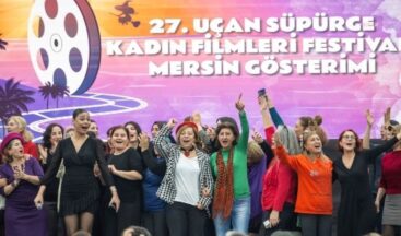 27’nci Uçan Süpürge Kadın Filmleri Festivali, Mersin’de başladı