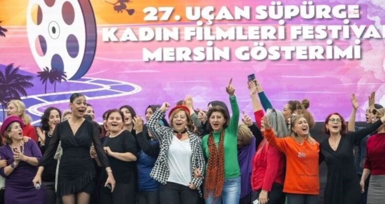 27’nci Uçan Süpürge Kadın Filmleri Festivali, Mersin’de başladı