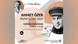 Ahmet Özer: “Damara Dokunmak” Söyleşisi ve İmza Günü