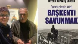 Tezcan Karakuş Candan Ankara’nın yapılarının nasıl tahrip edildiğini anlatıyor