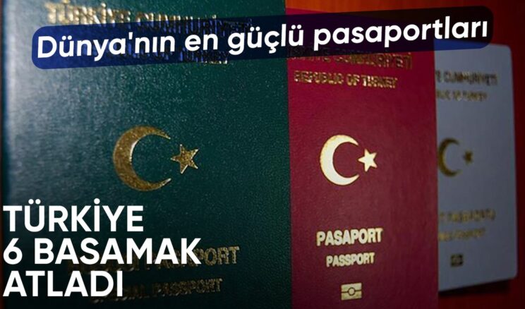 2025’in en güçlü pasaportları: Türkiye yükselişte