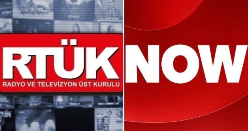 RTÜK Üyesi duyurdu: NOW TV’ye 30 gün süre!