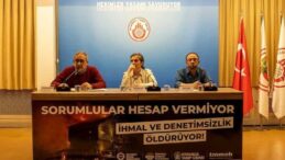 TMMOB, İTO, DİSK ve KESK’ten ortak açıklama: Sorumlular hesap vermiyor, ihmal ve denetimsizlik öldürüyor