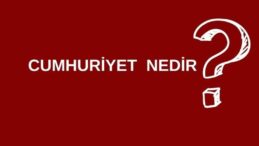 Cumhuriyet  nedir? Cumhuriyet ne demek? Cumhuriyet ne anlama gelir?