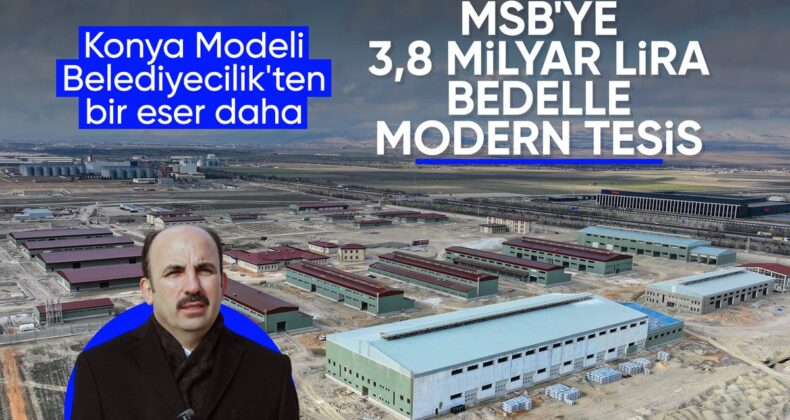 Konya’da Milli Savunma Bakanlığı’na üst düzey modern tesis yapılıyor