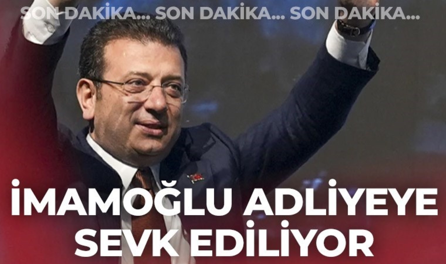 Son Dakika… Ekrem İmamoğlu adliyeye sevk ediliyor
