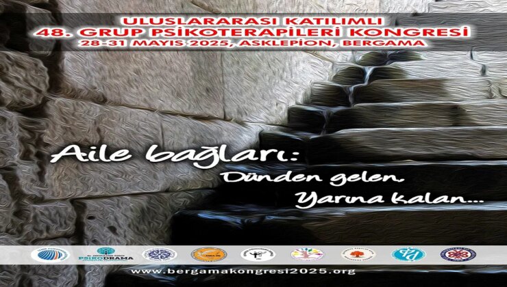 48. Grup Psikoterapileri Kongresi başlıyor