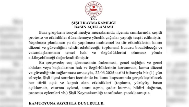 Şişli’de gösteri, yürüyüş ve açık hava toplantıları 1 gün süreyle yasaklandı