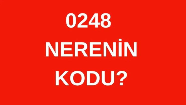 248 hangi şehrin alan kodu? 0248 nerenin telefon kodu?