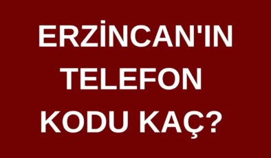 Erzincan’ın telefon kodu kaç? Erzincan’ın alan kodu kaç?