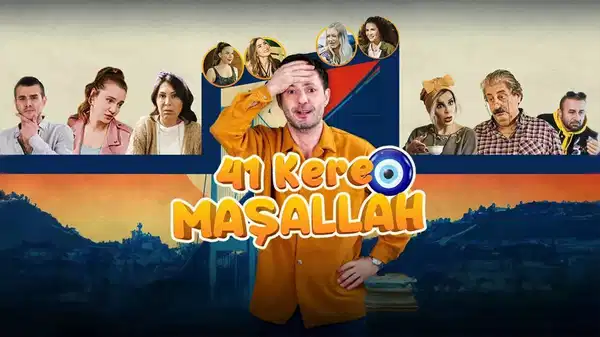 41 Kere Maşallah filminin konusu ne? 41 Kere Maşallah filminin oyuncuları kim?