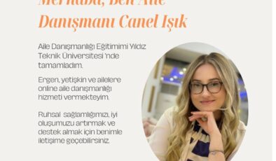 Aile Danışmanı Canel Işık: “Zihnimizdeki Geçit; Dinlenmek ve Anlaşılmak”