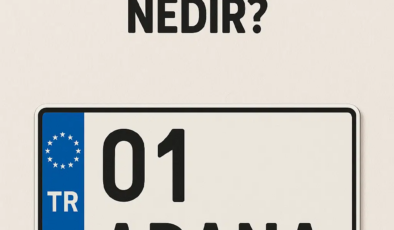 Adana’nın plaka kodu ne? Adana’nın plaka numarası kaç?  Adana ve ilçelerinin plaka harfleri…