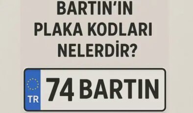 Bartın’ın plaka kodu ne? Bartın’ın plaka numarası kaç? Bartın ve ilçelerinin plaka harfleri…