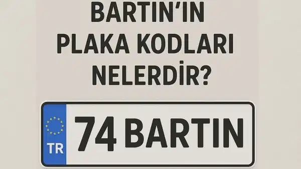 Bartın’ın plaka kodu ne? Bartın’ın plaka numarası kaç? Bartın ve ilçelerinin plaka harfleri…