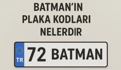 Batman’ın plaka kodu ne? Batman’ın plaka numarası kaç? Batman ve ilçelerinin plaka harfleri…