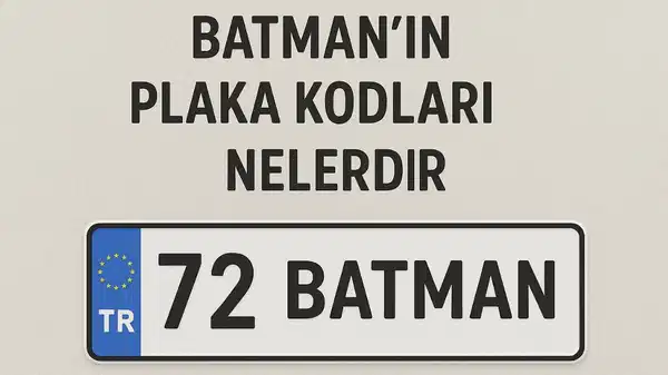 Batman’ın plaka kodu ne? Batman’ın plaka numarası kaç? Batman ve ilçelerinin plaka harfleri…