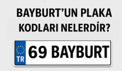 Bayburt’un plaka kodu ne? Bayburt’un plaka numarası kaç? Bayburt ve ilçelerinin plaka harfleri…