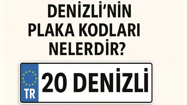 Denizli’nin plaka kodu ne? Denizli’nin plaka numarası kaç? Denizli ve ilçelerinin plaka harfleri…