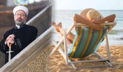 Diyanet bu kez tatile karıştı: ‘Bazı organizasyonlar Allah’ın hükümlerini hiçe sayan bir hâl almıştır’