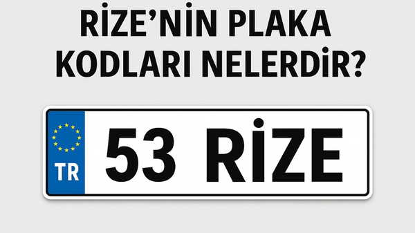 Rize’nin plaka kodu ne? Rize’nin plaka numarası kaç? Rize ve ilçelerinin plaka harfleri…