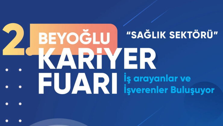Sağlık sektöründe kariyer fırsatları Beyoğlu’nda buluşuyor
