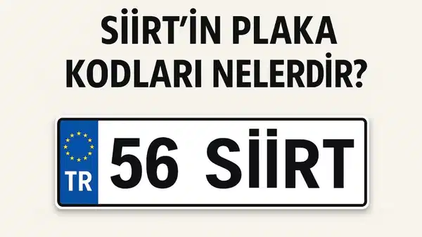 Siirt’in plaka kodu ne? Siirt’in plaka numarası kaç? Siirt ve ilçelerinin plaka harfleri…