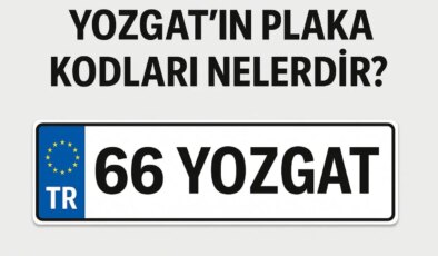 Yozgat’ın plaka kodu ne? Yozgat’ın plaka numarası kaç? Yozgat ve ilçelerinin plaka harfleri…