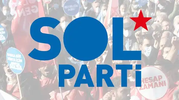 SOL Parti’den CHP’ye destek açıklaması: ‘Faşizme karşı omuz omuza!’