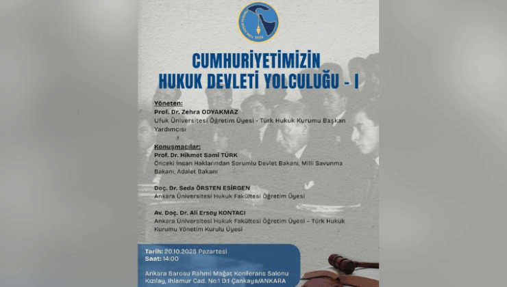 “Cumhuriyetimizin Hukuk Devleti Yolculuğu” konferansı Ankara’da düzenlendi