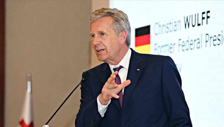 Eski Almanya Cumhurbaşkanı Wulff: Türkiye, Avrupa’ya çok yakın