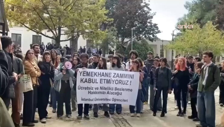 İstanbul Üniversitesi’nde öğrencilerden yemekhane zammına protesto