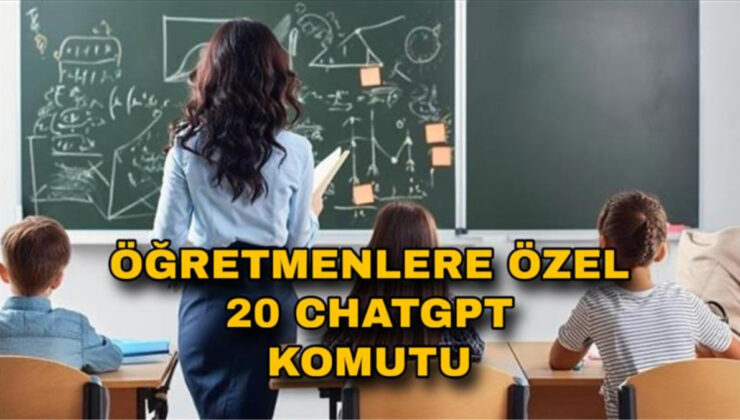 Öğretmenlerin işine yarayan 20 ChatGPT komutu