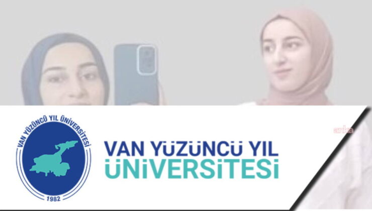 Van Yüzüncü Yıl Üniversitesi’den Rojin Kabaiş açıklaması