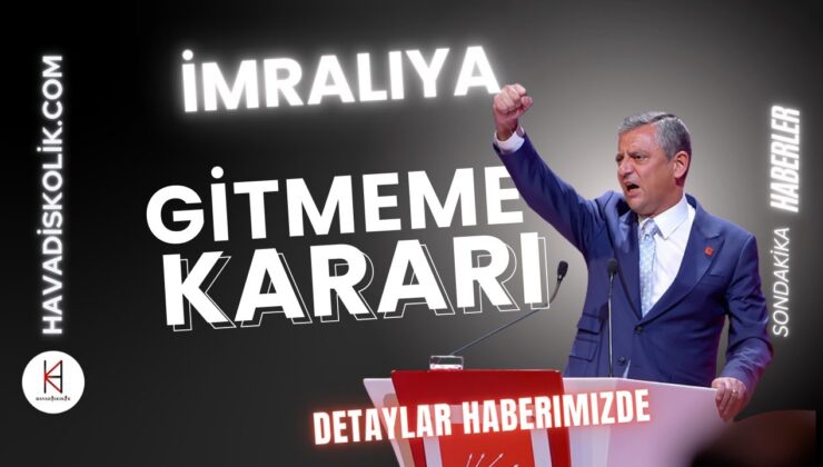 CHP, İmralı’ya heyet göndermeyecek!