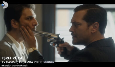 Eşref Rüya 22. bölüm fragmanı: Eşref tetiği çekiyor! “Nisan’dan uzak duracaksın”