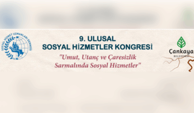 Ulusal Sosyal Hizmetler Kongresi Çankaya’da düzenlenecek