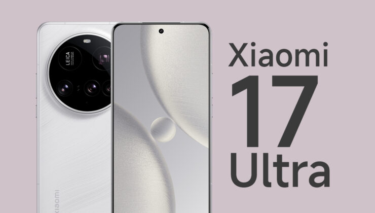 Xiaomi 17 Ultra beklenenden daha erken geliyor: İşte özellikleri