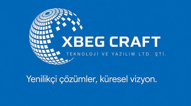 Xbeg Craft Teknoloji, Yerli Yazılım Gücüyle Kamu ve Kritik Altyapılarda Etkisini Artırıyor