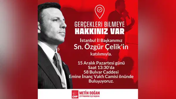 CHP, “Gerçekleri Bilmeye Hakkınız Var” adıyla yarın İstanbul’da sokağa çıkıyor