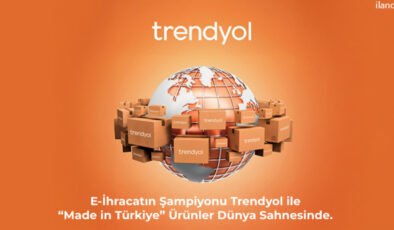 E-İhracatın Şampiyonu Trendyol ile  “Made in Türkiye” Ürünler Dünya Sahnesinde