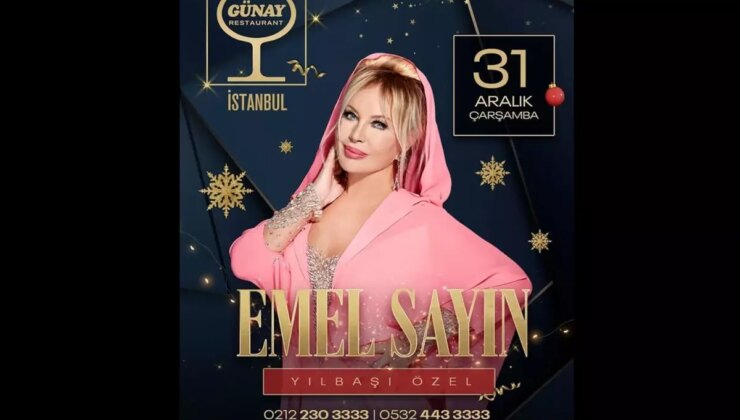 Emel Sayın ve Kubat yılbaşı gecesi Günay Restaurant İstanbul’da!