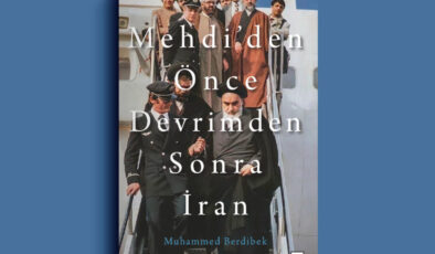 İran’ın son 50 yılını anlatan kitap: Mehdiden Önce Devrimden Sonra İran