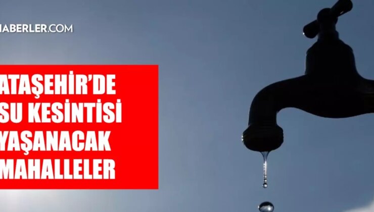 İstanbul ATAŞEHİR su kesintisi! 30-31 Aralık İSKİ Ataşehir su kesintisi ne zaman bitecek, sular ne zaman gelecek?