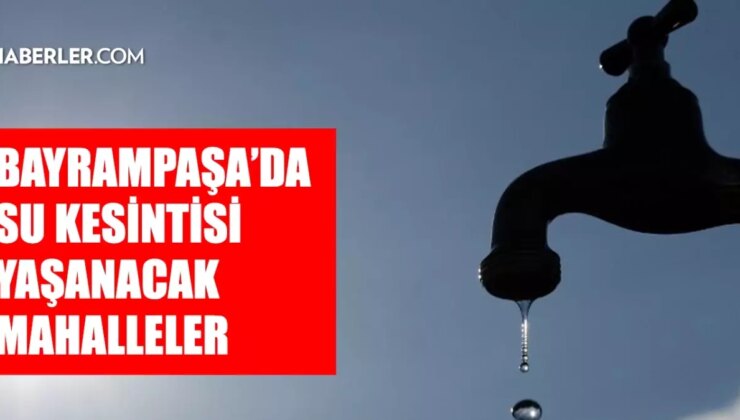 İstanbul BAYRAMPAŞA su kesintisi! 19-20 Aralık İSKİ Bayrampaşa su kesintisi ne zaman bitecek, sular ne zaman gelecek?